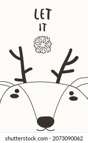 Christmas print card, hand drawn style - lettering, animals and design elements. Let it snow Cheerful kind animal child. Cartoons flat style. Funny. Vector EPS