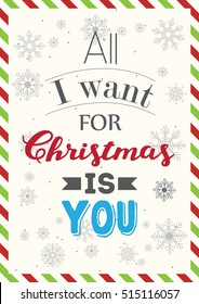 Christmas Quote. Christmas Quote. All I want for Christmas is you.