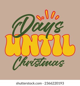 Christmas quote awesome retro design for t-shirt, cards, frame artwork, bags, mugs, stickers, tumblers, phone cases, print etc.