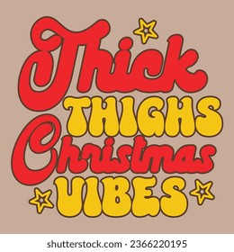 Christmas quote awesome retro design for t-shirt, cards, frame artwork, bags, mugs, stickers, tumblers, phone cases, print etc.