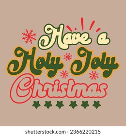 Christmas quote awesome retro design for t-shirt, cards, frame artwork, bags, mugs, stickers, tumblers, phone cases, print etc.