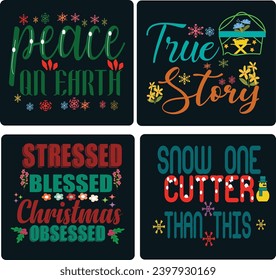 Christmas Quote bundle-Typography T-Shirt Design, EPS File format, size 2500x2500 pixel, Editable file, Printable graphic, 300 DPI (PPI), color background.