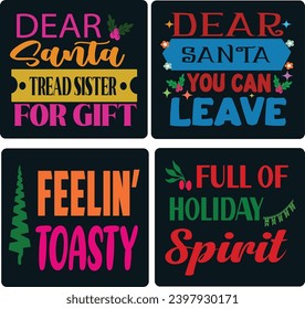 Christmas Quote bundle-Typography T-Shirt Design, EPS File format, size 2500x2500 pixel, Editable file, Printable graphic, 300 DPI (PPI), color background.