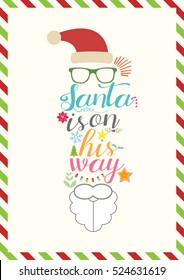 Christmas Quote. Calligraphy style. Santa is on his way.