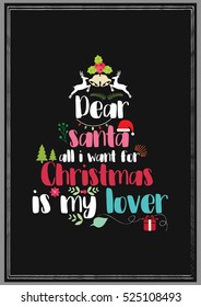 Christmas Quote. Dear santa all i want for christmas is my lover.