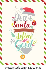 Christmas Quote. Dear Santa, define good. Humor quote for Christmas cards, posters.