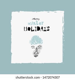 Christmas quote greeting card cartoon childish illustration with abstract human face character 