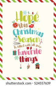 Christmas Quote. Hope This Christmas Season Is Filled With All Your Favorite Things.