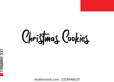 Christmas Quote Inspirational Cursive Typography Text for Invitation Design Christmas Cookies