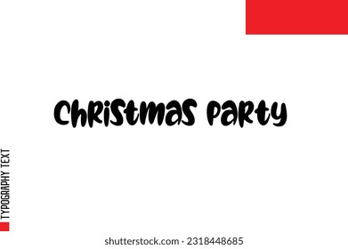 Christmas Quote Inspirational Cursive Typography Text for Invitation Design Christmas Party