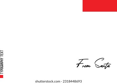 Christmas Quote Inspirational Cursive Typography Text for Invitation Design From Santa