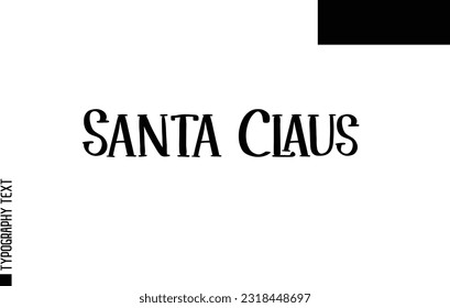 Christmas Quote Inspirational Cursive Typography Text for Invitation Design Santa Claus