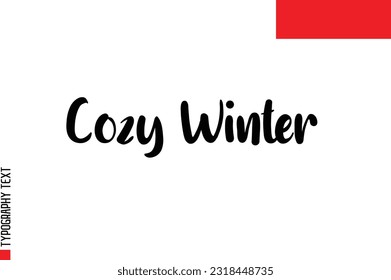 Christmas Quote Inspirational Cursive Typography Text for Invitation Design Cozy Winter