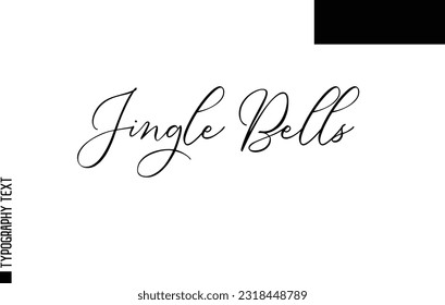 Christmas Quote Inspirational Cursive Typography Text for Invitation Design Jingle Bells