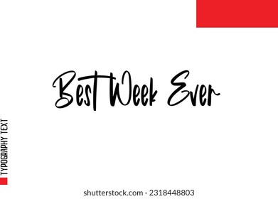 Christmas Quote Inspirational Cursive Typography Text for Invitation Design Best Week Ever