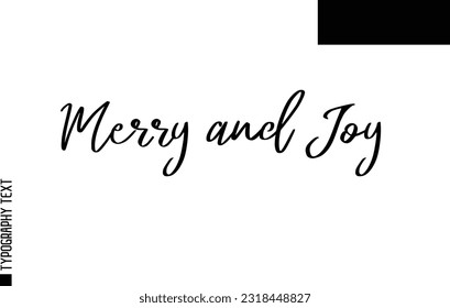 Christmas Quote Inspirational Cursive Typography Text for Invitation Design Merry and Joy