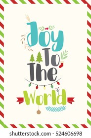 Christmas Quote. Joy to the world. Christmas retro poster with hand lettering and decoration elements.
