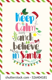 Christmas Quote. Keep calm and believe in Santa.