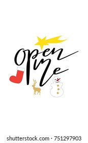 Christmas quote, lettering. Print Design Vector illustration. Open me.