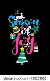 Christmas quote, lettering. Print Design Vector illustration. Season of joy.