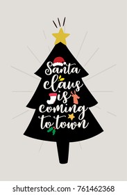 Christmas quote, lettering. Print Design Vector illustration. Santa claus is coming to town.