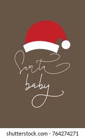 Christmas quote, lettering. Print Design Vector illustration. Santa baby.