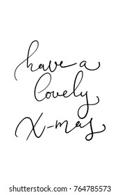 Christmas quote, lettering. Print Design Vector illustration. Have a lovely X-mas.
