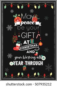 Christmas Quote. May peace be your gift at Christmas and your blessing all year through.