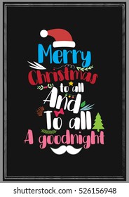 Christmas Quote. Merry christmas to all and to all a goodnight.
