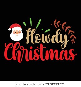 Christmas quote new design for t-shirt, cards, frame artwork, bags, mugs, stickers, tumblers, phone cases, print etc.