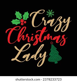Christmas quote new design for t-shirt, cards, frame artwork, bags, mugs, stickers, tumblers, phone cases, print etc.