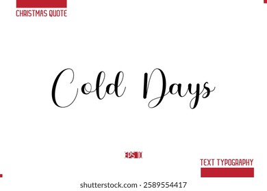 Christmas Quote Stylish Typography Text Lettering Cold Days