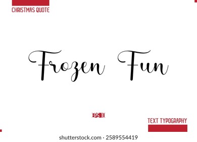 Christmas Quote Stylish Typography Text Lettering Frozen Fun