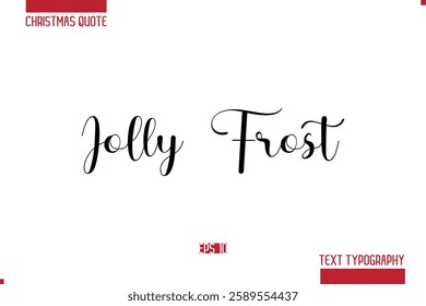 Christmas Quote Stylish Typography Text Lettering Jolly Frost