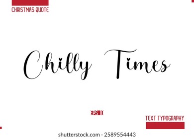 Christmas Quote Stylish Typography Text Lettering Chilly Times