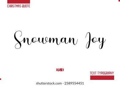 Christmas Quote Stylish Typography Text Lettering Snowman Joy