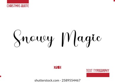 Christmas Quote Stylish Typography Text Lettering Snowy Magic