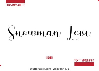 Christmas Quote Stylish Typography Text Lettering Snowman Love