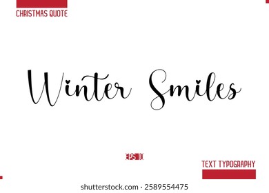 Christmas Quote Stylish Typography Text Lettering Winter Smiles