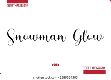 Christmas Quote Stylish Typography Text Lettering Snowman Glow