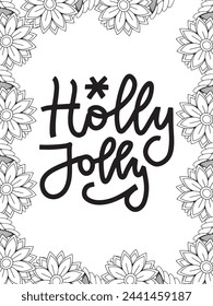 Christmas Quotes Flower Coloring Page Beautiful black and white illustration for adult coloring book