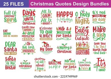 Christmas Quotes svg Bundle. Quotes about Christmas, Christmas cut files Bundle of 25 svg eps Files for Cutting Machines Cameo Cricut, Christmas Quotes svg