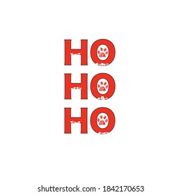 Christmas Red Ho Ho Ho Slogan With Doodle White Paw Print. Happy New Year And Merry Christmas Greeting Card Pet Lovers 	