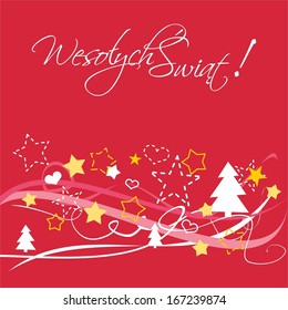 Christmas red vector card or invitation for party with Merry Christmas wishes in polish: Wesolych swiat. Kartka swiateczna. Illustration with red background, white and yellow stars, trees and hearts.