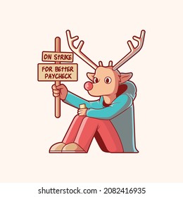 Christmas reindeer character protesting vector illustration. Strike, funny, protest design concept.
