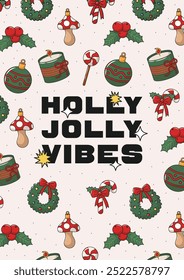 Christmas retro groovy poster with holly branch, Christmas toys and wreath, lolipop, candy and candle. New Year winter vector greeting card. Holly Jolly Vibes.