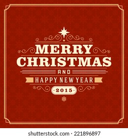 Christmas retro typography and ornament decoration. Merry Christmas holidays wish greeting card design and vintage background. Happy new year message. Vector illustration Eps 10. 