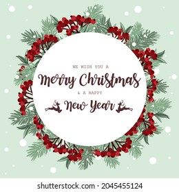 Christmas round frame of We wish you a Merry Christmas and a Happy New Year text with rowan berries or holly berry with leaves, pine and fir branches ornament on light green background with snowflakes