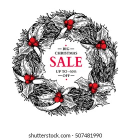 Christmas sale banner. Vector hand drawn illustration with wreath, holly, mistletoe, fir tree branches and ribbon. Engraved traditional xmas element. Great for voucher, coupon, card, offer, discount