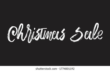 Christmas Sale Chalk  typography lettering white text phrase isolated on the Black background 